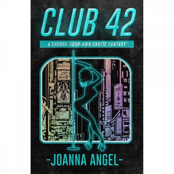 Club 42: Joanna Angel’s Choose Your Own Erotic Fantasy