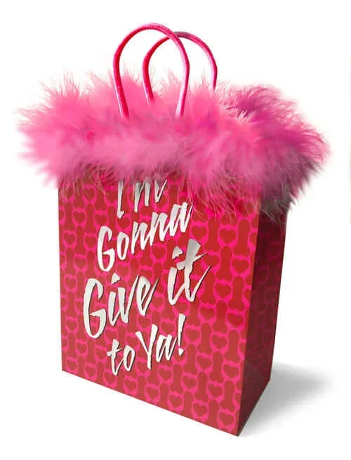Introducing “I’m Gonna Give It To Ya!” Gift Bag